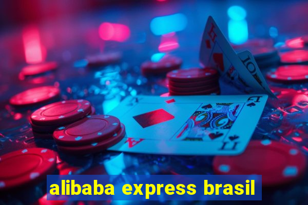 alibaba express brasil